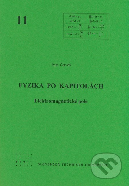 Kniha: Fyzika po kapitolách 11 (Ivan Červeň). STU, 2007 Kniha: Fyzika po kapitolách 11 (Ivan Červeň). STU, 2007