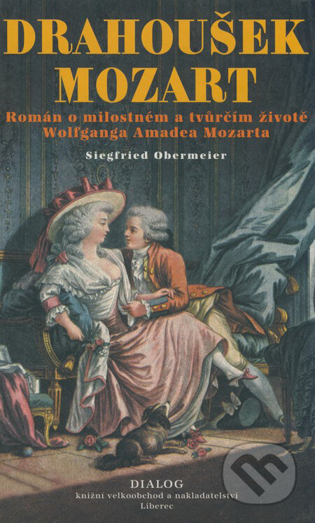 Kniha: Drahoušek Mozart (Siegfried Obermeier). Dialog, 2003 Kniha: Drahoušek Mozart (Siegfried Obermeier). Dialog, 2003