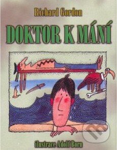 Kniha: Doktor k mání (Richard Gordon). XYZ, 2008 Kniha: Doktor k mání (Richard Gordon). XYZ, 2008