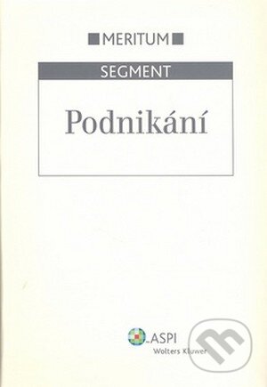 Kniha: Podnikání (Autorský kolektív). ASPI, 2008 Kniha: Podnikání (Autorský kolektív). ASPI, 2008