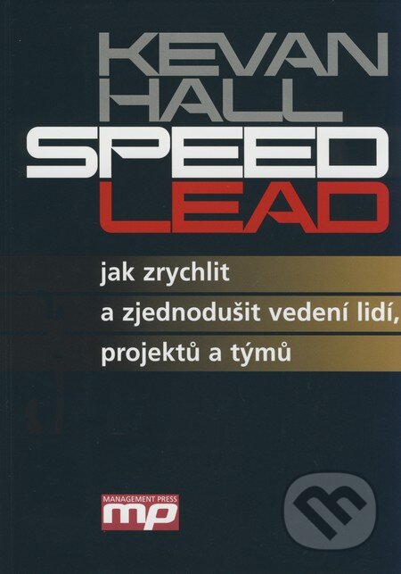 Kniha: Speed Lead (Kevan Hall). Management Press, 2008 Kniha: Speed Lead (Kevan Hall). Management Press, 2008