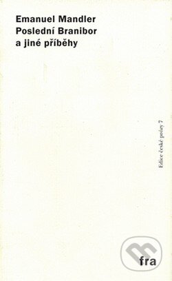 Kniha: Poslední Branibor a jiné příběhy (Emanuel Mandler). Fra Kniha: Poslední Branibor a jiné příběhy (Emanuel Mandler). Fra