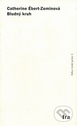 Kniha: Bludný kruh (Catherine Ébert-Zeminová). Fra Kniha: Bludný kruh (Catherine Ébert-Zeminová). Fra