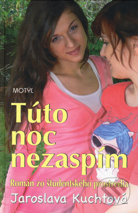 Kniha: Túto noc nezaspím (Jaroslava Kuchtová). Motýľ, 2008 Kniha: Túto noc nezaspím (Jaroslava Kuchtová). Motýľ, 2008