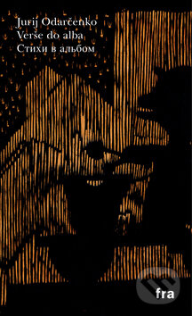 Kniha: Verše do alba (Jurij Odarčenko). Fra Kniha: Verše do alba (Jurij Odarčenko). Fra