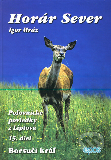 Kniha: Horár Sever. 15. diel (Igor Mráz). Epos, 2008 Kniha: Horár Sever. 15. diel (Igor Mráz). Epos, 2008