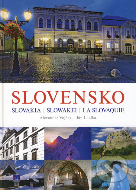 Kniha: Slovensko (Alexander Vojček a Ján Lacika). Príroda, 2008 Kniha: Slovensko (Alexander Vojček a Ján Lacika). Príroda, 2008