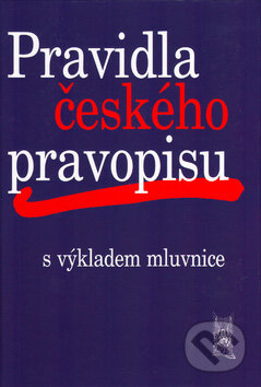 Kniha: Pravidla českého pravopisu (Vladimír Šaur). Ottovo nakladatelství, 2009 Kniha: Pravidla českého pravopisu (Vladimír Šaur). Ottovo nakladatelství, 2009