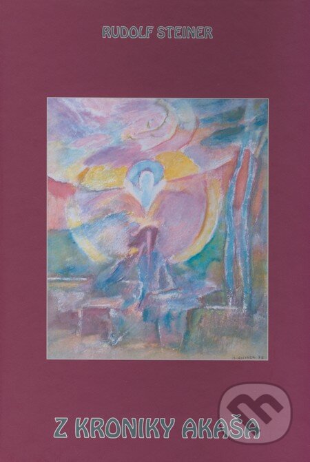 Kniha: Z kroniky Akaša (Rudolf Steiner), 2008 Kniha: Z kroniky Akaša (Rudolf Steiner), 2008