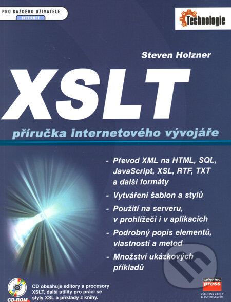 Kniha: XSLT - Příručka internetového vývojáře (Steven Holzner). Computer Press, 2002 Kniha: XSLT - Příručka internetového vývojáře (Steven Holzner). Computer Press, 2002