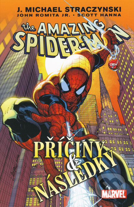 Kniha: Příčiny & Následky (J. Michael Straczynski, John Romita jr. a Scott Hanna). Crew, 2008 Kniha: Příčiny & Následky (J. Michael Straczynski, John Romita jr. a Scott Hanna). Crew, 2008