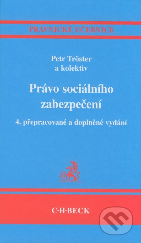Kniha: Právo sociálního zabezpečení (Petr Tröster). C. H. Beck, 2008 Kniha: Právo sociálního zabezpečení (Petr Tröster). C. H. Beck, 2008