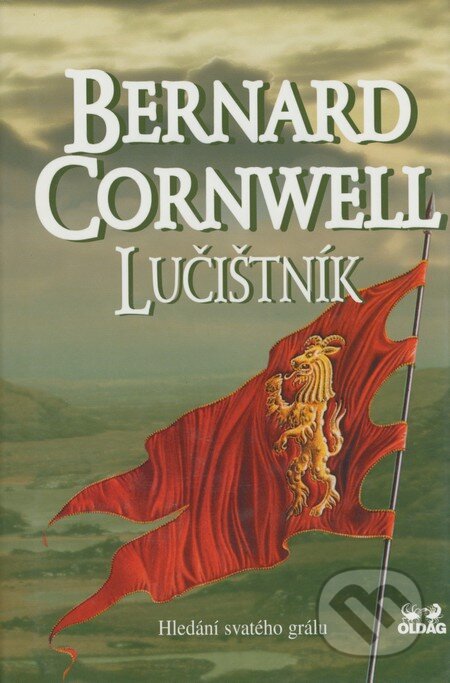 Kniha: Lučištník (Bernard Cornwell). OLDAG, 2004 Kniha: Lučištník (Bernard Cornwell). OLDAG, 2004