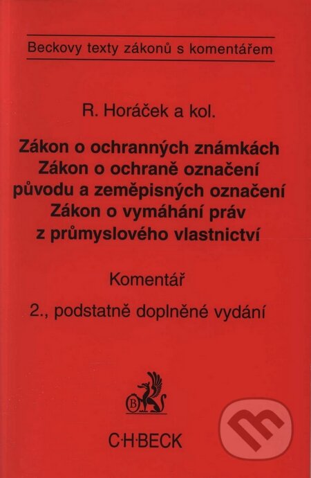 Kniha: Zákon o ochranných známkách, Zákon o ochraně označení původu a zeměpisných označení, Zákon o vymáhání práv z průmyslového vlastnictví (Roman Horáček a kolektiv). C. H. Beck, 2004 Kniha: Zákon o ochranných známkách, Zákon o ochraně označení původu a zeměpisných označení, Zákon o vymáhání práv z průmyslového vlastnictví (Roman Horáček a kolektiv). C. H. Beck, 2004