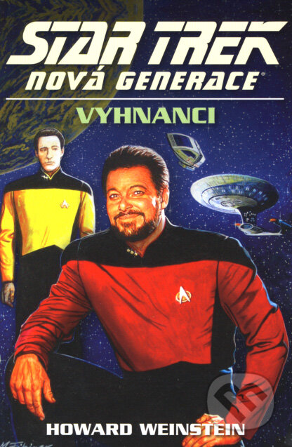 Kniha: Star Trek: Nová generace: Vyhnanci (Howard Weinstein). Laser books, 2008 Kniha: Star Trek: Nová generace: Vyhnanci (Howard Weinstein). Laser books, 2008