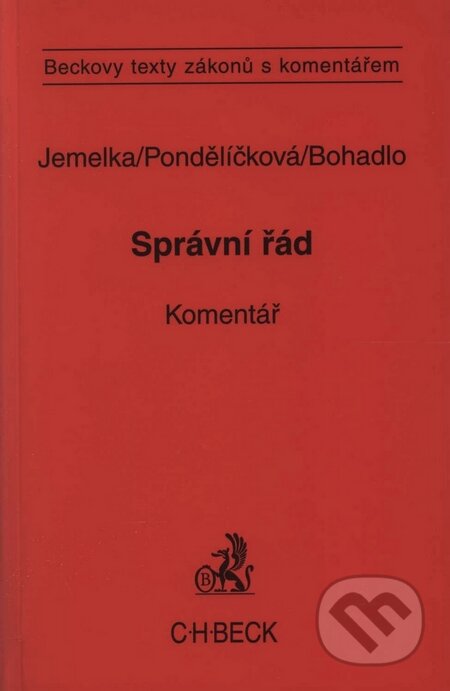Kniha: Správní řád (David Bohadlo, Klára Pondělíčková a Luboš Jemelka). C. H. Beck, 2008 Kniha: Správní řád (David Bohadlo, Klára Pondělíčková a Luboš Jemelka). C. H. Beck, 2008