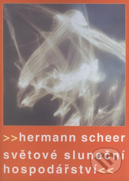 Světové sluneční hospodářství - Hermann Scheer, Eurosolar.cz, 2004