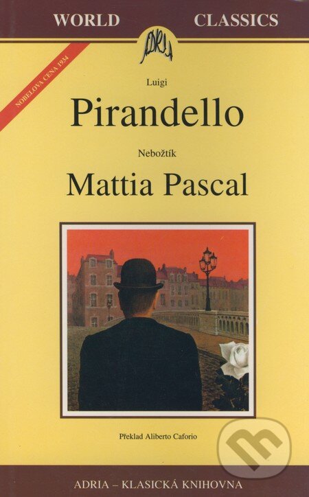 Kniha: Nebožtík Mattia Pascal (Luigi Pirandello). Adria - Adriana Mellová, 1997 Kniha: Nebožtík Mattia Pascal (Luigi Pirandello). Adria - Adriana Mellová, 1997