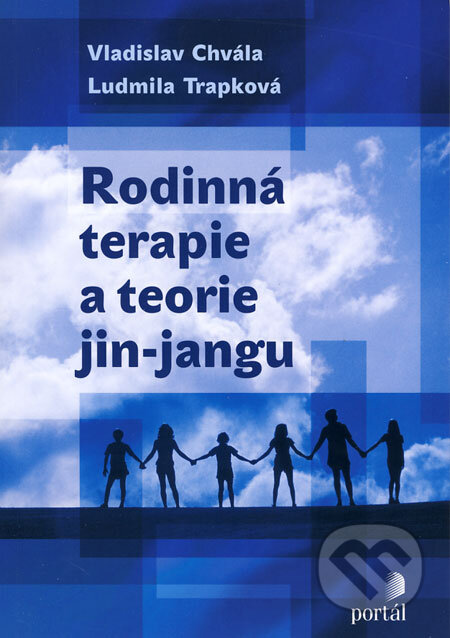 Kniha: Rodinná terapie a teorie jin-jangu (Ludmila Trapková a Vladislav Chvála). Portál, 2008 Kniha: Rodinná terapie a teorie jin-jangu (Ludmila Trapková a Vladislav Chvála). Portál, 2008