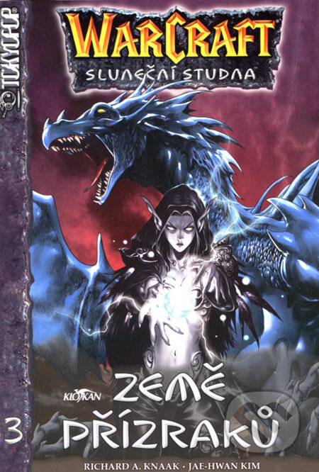 Kniha: WarCraft: Země přízraků (Jae-Hwan Kim a Richard A. Knaak). Alpress, 2008 Kniha: WarCraft: Země přízraků (Jae-Hwan Kim a Richard A. Knaak). Alpress, 2008