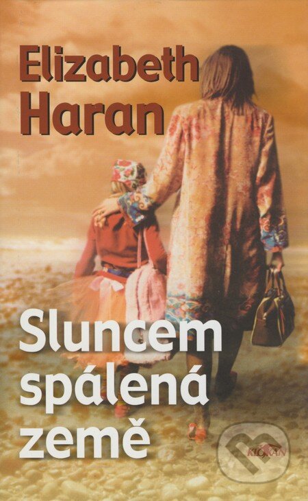 Kniha: Sluncem spálená země (Elizabeth Haran). Alpress, 2004 Kniha: Sluncem spálená země (Elizabeth Haran). Alpress, 2004