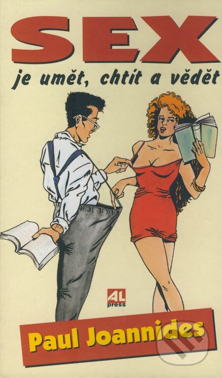 Kniha: Sex je umět, chtít a vědět (Paul Joannides). Alpress, 1999 Kniha: Sex je umět, chtít a vědět (Paul Joannides). Alpress, 1999