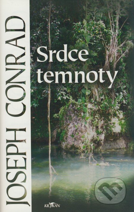 Kniha: Srdce temnoty (Joseph Conrad). Alpress, 2006 Kniha: Srdce temnoty (Joseph Conrad). Alpress, 2006