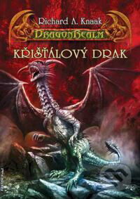 Kniha: DragonRealm 8: Křišťálový drak (Richard A. Knaak). FANTOM Print, 2008 Kniha: DragonRealm 8: Křišťálový drak (Richard A. Knaak). FANTOM Print, 2008