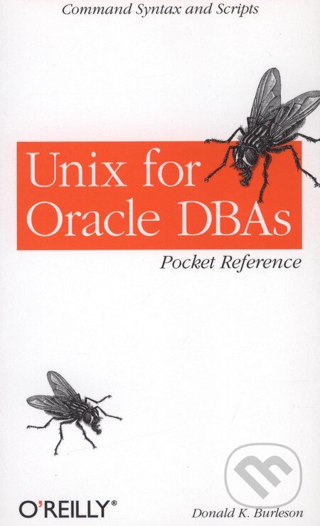 Kniha: Unix for Oracle DBAs (Donald K. Burleson). O´Reilly, 2001 Kniha: Unix for Oracle DBAs (Donald K. Burleson). O´Reilly, 2001