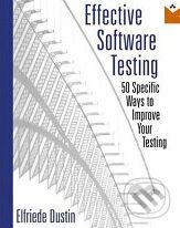 Kniha: Effective Software Testing (Elfriede Dustin). Addison-Wesley Professional, 2002 Kniha: Effective Software Testing (Elfriede Dustin). Addison-Wesley Professional, 2002