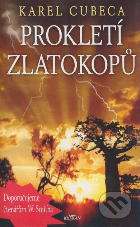 Kniha: Prokletí zlatokopů (Karel Cubeca). Alpress, 2005 Kniha: Prokletí zlatokopů (Karel Cubeca). Alpress, 2005