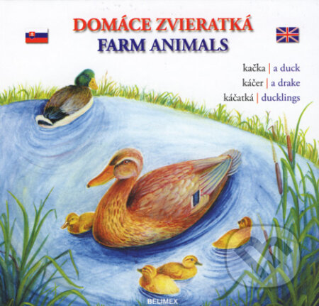 Kniha: Domáce zvieratká/Farm Animals (Martin Mrva). Belimex, 2008 Kniha: Domáce zvieratká/Farm Animals (Martin Mrva). Belimex, 2008