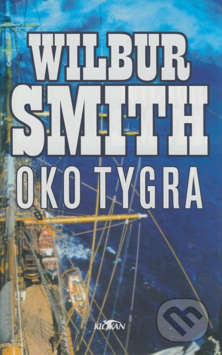 Kniha: Oko tygra (Wilbur Smith). Alpress, 2004 Kniha: Oko tygra (Wilbur Smith). Alpress, 2004