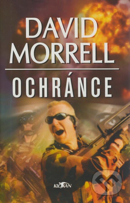 Kniha: Ochránce (David Morrell). Alpress, 2003 Kniha: Ochránce (David Morrell). Alpress, 2003