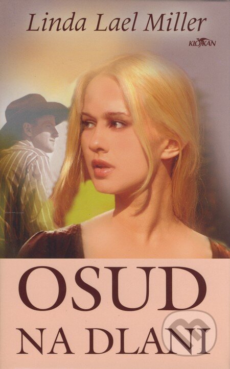 Kniha: Osud na dlani (Linda Lael Miller). Alpress, 2006 Kniha: Osud na dlani (Linda Lael Miller). Alpress, 2006