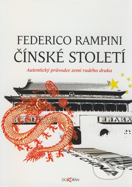 Kniha: Čínské století (Federico Rampini). Dokořán, 2008 Kniha: Čínské století (Federico Rampini). Dokořán, 2008
