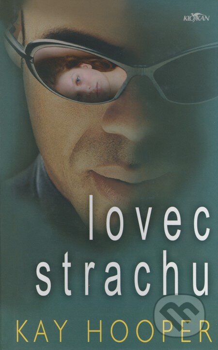 Kniha: Lovec strachu (Kay Hooper). Alpress, 2005 Kniha: Lovec strachu (Kay Hooper). Alpress, 2005