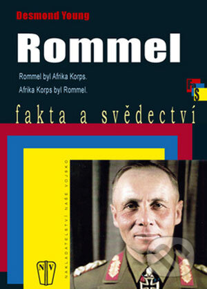 Kniha: Rommel (Desmond Young). Naše vojsko CZ, 2008 Kniha: Rommel (Desmond Young). Naše vojsko CZ, 2008