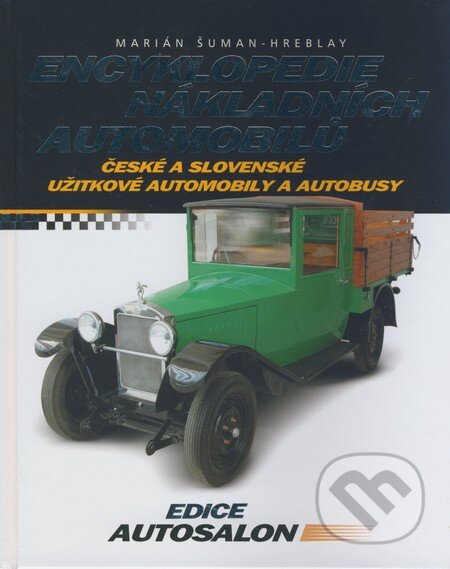 Kniha: Encyklopedie nákladních automobilů (Marián Šuman-Hreblay). Computer Press, 2008 Kniha: Encyklopedie nákladních automobilů (Marián Šuman-Hreblay). Computer Press, 2008