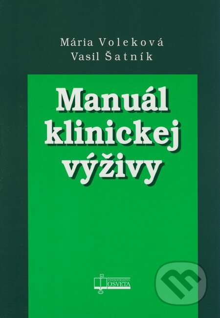 Kniha: Manuál klinickej výživy (Mária Voleková a Vasil Šatník). Osveta, 2008 Kniha: Manuál klinickej výživy (Mária Voleková a Vasil Šatník). Osveta, 2008