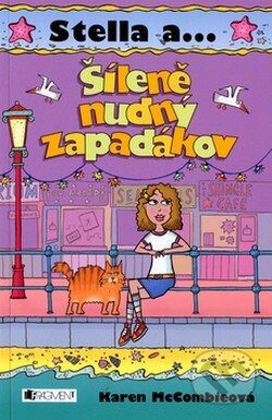 Kniha: Šíleně nudný zapadákov (Karen McCombieová). Nakladatelství Fragment, 2006 Kniha: Šíleně nudný zapadákov (Karen McCombieová). Nakladatelství Fragment, 2006