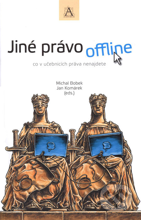 Kniha: Jiné právo offline (Jan Komárek a Michal Bobek). Auditorium, 2008 Kniha: Jiné právo offline (Jan Komárek a Michal Bobek). Auditorium, 2008
