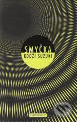 Kniha: Smyčka (Kodži Suzuki). Knižní klub, 2008 Kniha: Smyčka (Kodži Suzuki). Knižní klub, 2008