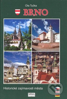 Kniha: Brno (Ota Tučka a kolektiv). Littera, 2008 Kniha: Brno (Ota Tučka a kolektiv). Littera, 2008