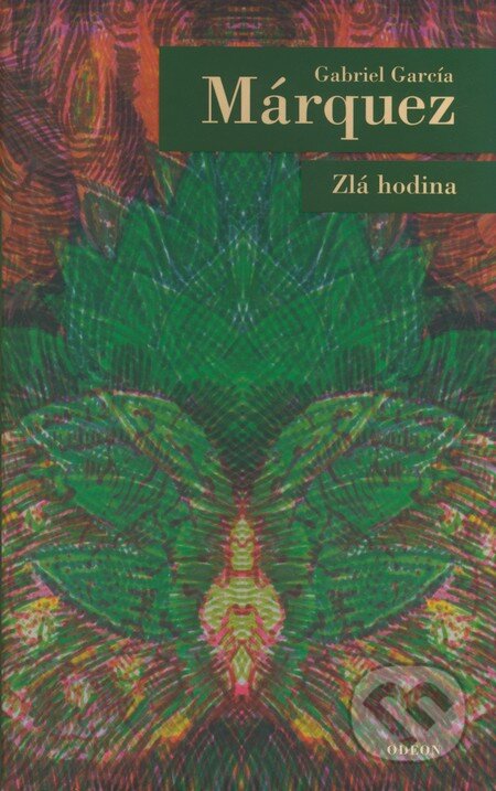 Kniha: Zlá hodina (Gabriel García Márquez). Odeon CZ, 2006 Kniha: Zlá hodina (Gabriel García Márquez). Odeon CZ, 2006