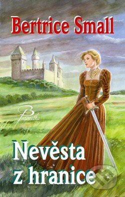 Kniha: Nevěsta z hranice (Bertrice Small). Baronet, 2008 Kniha: Nevěsta z hranice (Bertrice Small). Baronet, 2008