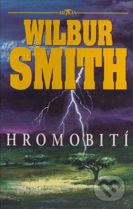 Kniha: Hromobití (Wilbur Smith). Alpress, 1998 Kniha: Hromobití (Wilbur Smith). Alpress, 1998