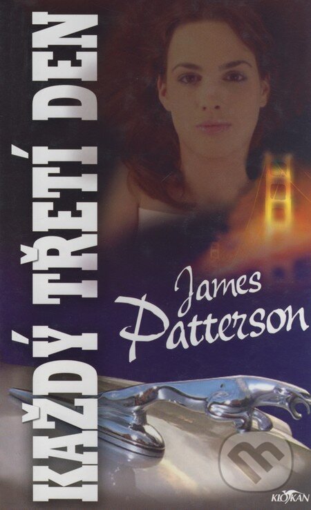 Kniha: Každý třetí den (James Patterson). Alpress, 2005 Kniha: Každý třetí den (James Patterson). Alpress, 2005