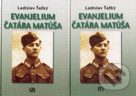 Kniha: Evanjelium čatára Matúša 1, 2 (Ladislav Ťažký). Vydavateľstvo Spolku slovenských spisovateľov, 2008 Kniha: Evanjelium čatára Matúša 1, 2 (Ladislav Ťažký). Vydavateľstvo Spolku slovenských spisovateľov, 2008