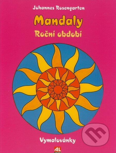 Kniha: Mandaly - Roční období (Johannes Rosengarten). Alpress, 2005 Kniha: Mandaly - Roční období (Johannes Rosengarten). Alpress, 2005